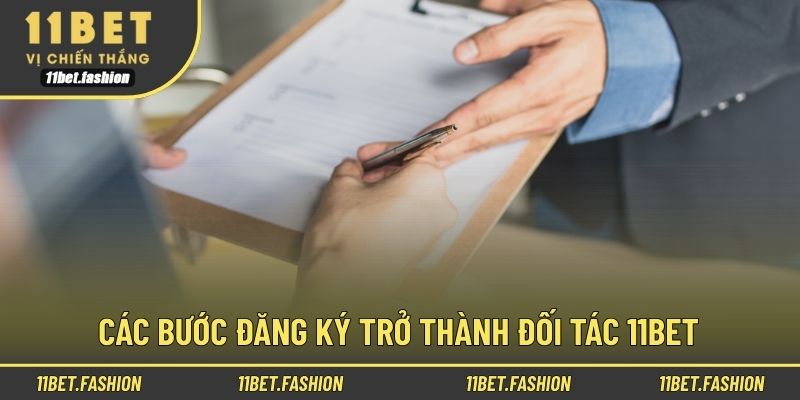 Các bước đăng ký trở thành đối tác 11bet