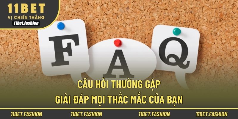 câu hỏi thường gặp