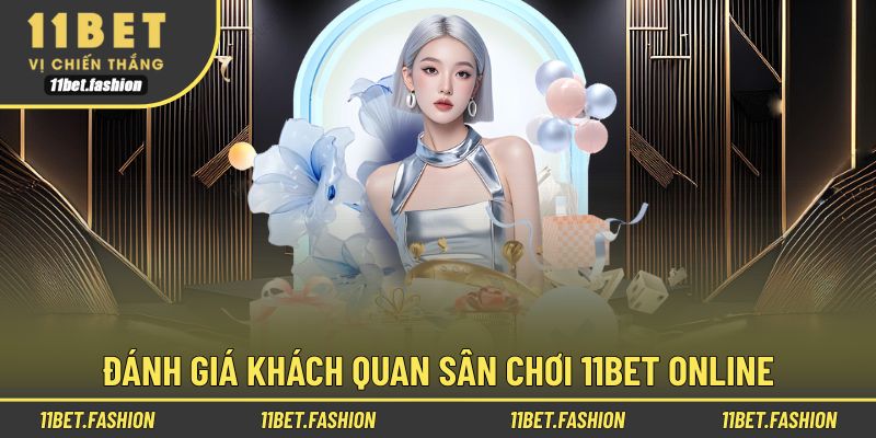 Phân tích khách quan các yếu tố nổi bật của 11BET