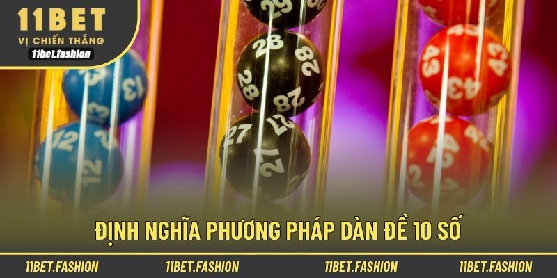 Định nghĩa phương pháp dàn đề 10 số