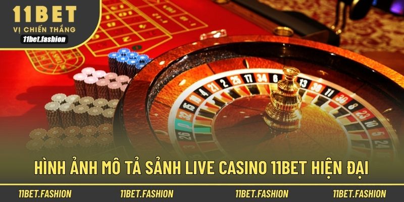 Hình ảnh mô tả sảnh Live Casino 11bet hiện đại
