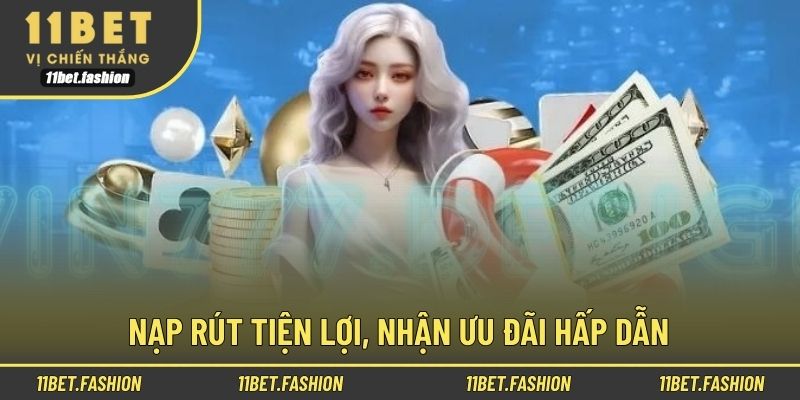 Nạp rút tiện lợi, nhận ưu đãi hấp dẫn