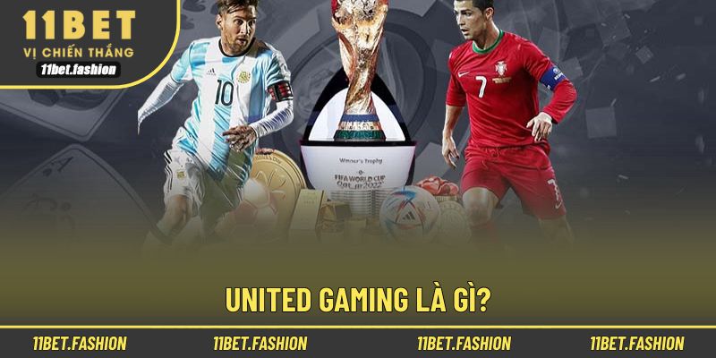 Giới thiệu đơn vị United Gaming uy tín và chất lượng